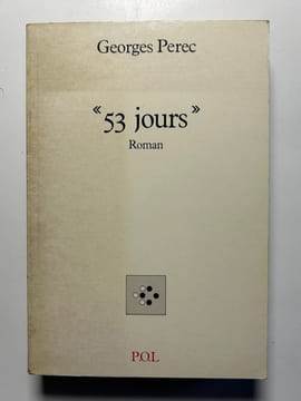 53 jours. Georges Perec. Texte établi par Harry Mathews et Jacques Roubeaud