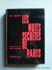 Les nuits secrètes de Paris. Guy Breton - Préface de Louis Pauwels