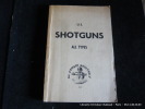 U.S. Shotguns. All types.. U.S. Shotguns