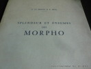 Splendeur et énigmes des Morpho. E. Le Moult & P. Réal
