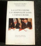 La lutte contre la criminalité dans l'espace russe par Général A.S. Koulikov. Préf. R.E.Kendall