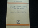 L'électro-choc thérapeutique et la dissolution-reconstruction. Paul Delmas-Marsalet