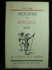 Molière en Afrique noire ou le Journal de 4 comédiens.. Pierre Ringel. Lettre préface de Louis Jouvet