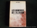 Les bénéfices de l'illusion. Psychanalyse et perspective existentielle.. Henri Bianchi. Postface de Jacques Gagey.