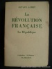 La révolution française. Tome 2 La république. Octave Aubry. Envoi de l'auteur