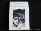 Le Meneur de Loups. Alexandre Dumas. Prologue René Lucot.