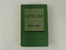 Les Pages Immortelles de Napoléon choisies et expliquées par Octave Aubry.. Octave Aubry. Envoi de l'auteur.