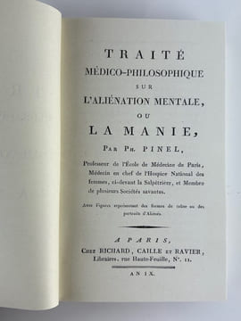 Traité médico-philosophique sur l'aliénation mentale, ou la manie. Reprint de l'édition de 1909. Ph. Pinel