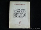 Les sources mystiques des concepts moraux de l'Occident. Paul Winkler E.A.S.