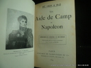De 1800 à 1812 un aide de camp de Napoléon. Mémoires du Général Comte de Ségur.. Général Cte de Ségur. Edition nouvelle publiée par les soins de son ...