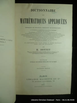 Dictionnaire des mathématiques appliquées. Comprenant les principales applications des mathématiques.. H. Sonnet