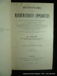 Dictionnaire des mathématiques appliquées. Comprenant les principales applications des mathématiques.