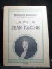 La vie de Jean Racine. François Mauriac