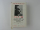 Théâtre. Montherlant. Préface et index biographique par Jacques de Laprade.