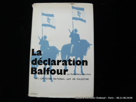La déclaration Balfour. 1971: un foyer national juif en Palestine. Renée Neher-Bernheim