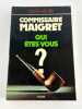 (SIMENON) Commissaire Maigret qui &ecirc;tes-vous ?. Gilles Henry