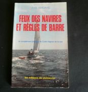 Feux des navires et règles de barre - Le complément pratique du Code Vagnon de la mer par Yves Kerdavid