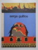Serge Guillou. 50 peintures. 1972-1976. Catalogue d'exposition.. Raoul-Jean Moulin