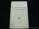 LE BOYCOTTAGE INTERNATIONAL. Boycottage économique et crises politiques. Boycottage et crises économiques. Robert Michels