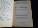 Méthode de rééducation psycho-motrice. L'éducation gestuelle. M.-L. Orlic. Préf. du Pr. Paul Sivadon.