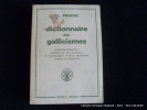 Dictionnaire des gallicismes les plus usités, expliqués brièvement, illustrés par des exemples et accompagnés de leurs équivalents anglais et ...