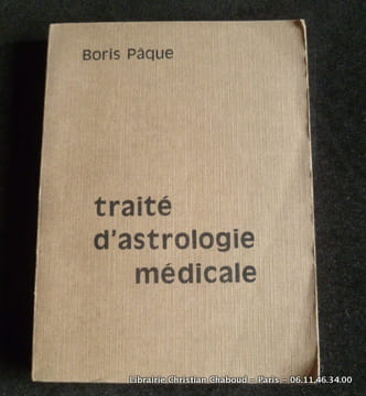 Traité d'astrologie médicale. Boris Pâque