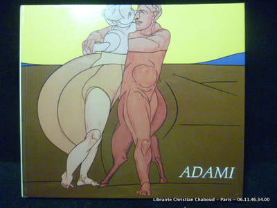 Adami. Peintures et dessins. Cat. expo Cloître Saint-Louis. 10 juillet- 28 août 1984