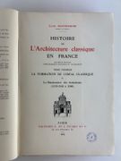 Histoire de l'Architecture classique en France. Tome premier La formation de l'idéal classique, en 2 volumes. 1- La Première Renaissance (1495 à 1535-1540) 2- La Renaissance des humanistes. (1535-1540 à 1589). par Louis Hautecoeur - Image 6