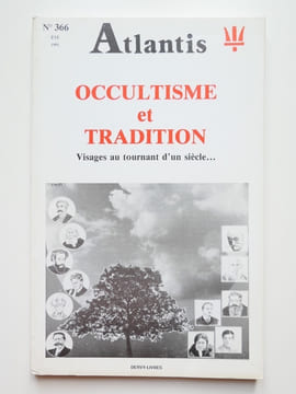 Atlantis N°366, été 1991. Occultisme et tradition. Visages au tournant d'un siècle.... Revue Atlantis. Archéologie scientifique et traditionnelle