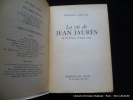 La vie de Jean Jaurès ou la France d'avant 1914. M. Auclair