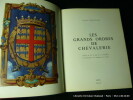Les grands ordres de la chevalerie. Arnaud Chaffanjon. Préf. de M. le Duc de Castries