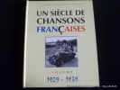Un siècle de chansons françaises. Volume 1929-1939. 301 chansons. Paroles et musique.. Collectif