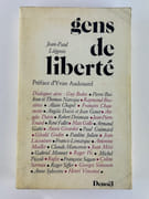 Gens de liberté.  DIALOGUES AVEC BEDOS - NARCEJAC - BUSSIERES - CHAPEL - CHAUMETTE - GENET - DAVIS - DOISNEAU - ENARD - FALLET - GALLO - GATTI - GIRARDOT - ETC. Notes sur le temps présent. Envoi autographe signé. par Jean-Paul Liégeois. Préf. d'Yvan Audouard - Image 1