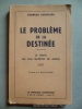 Le problème de la destinée. Le temps. Les lois secrètes du Karma.. Georges Gonzalès