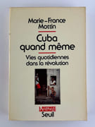 Cuba quand même. Vies quotidiennes dans la révolution par Marie-France Mottin - Image 1