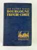 Les guides Bleus. Bourgogne. Franche-Comté. Morvan, Monts- Jura. Les guides Bleus. Sous la direction de Marcel Monmarché