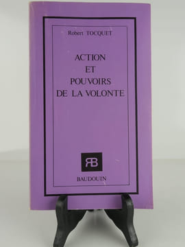 Action et pouvoir de la volonté. Robert Tocquet
