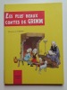 Les plus beaux contes de Grimm : Blanche Neige. Peau d'Ane. Hansel et Gretel. Blanche-Rose et Rose Pompon. L'oiseau d'or.. Grimm. Illustrations de ...