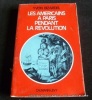 Les américains à Paris pendant la Révolution. Yvon Bizardel