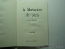 La libération de Paris. Vianney Lacombe. Envoi de l'auteur.