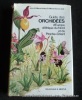 Guide des orchidées d'Europe, d'Afrique du Nord et du Proche-Orient.. John G. Williams. Andrew E. Williams. Norman Arlott