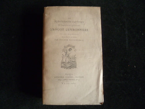 Les Nouveaux Satires et Exercices gaillards d'Angot l'Eperonnière. Angot l'Eperonnière. Texte original avec Notices et Notes par Prosper Blanchemain.