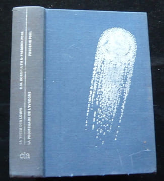 La tribu des loups. La promenade de l'ivrogne.. Frederik Pohl. C.M. Kornbluth. Ill. de Moro