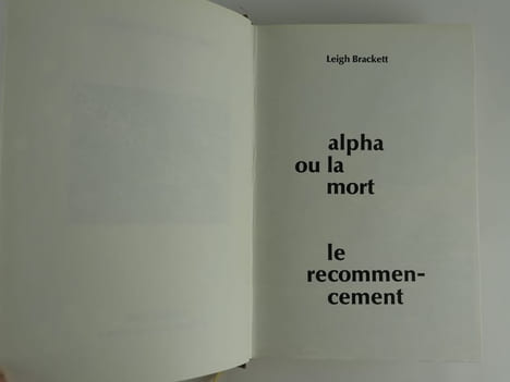 Alpha ou la mort. Le recommencement.. Leigh Brackett