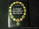 Le monde merveilleux des bijoux. Guido Gregorietti. Préf. de Maurice E. Giard. Trad. par Elisabeth de Lavigne.