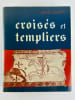 Crois&eacute;s et templiers. L&eacute;on Gorny