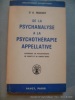 De la psychanalyse à la psychothérapie appellative. Expérience en psychothérapie de courte et de longue durée.. Dr A. Maeder