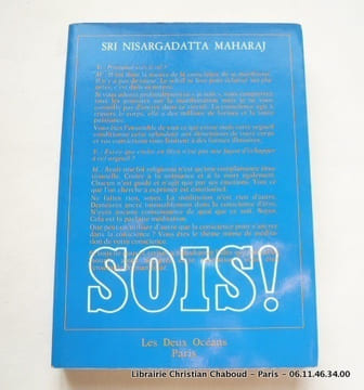 Sois ! Entretiens avec Sri Nisargadatta Maharaj (1978-1980). Sri Nisargadatta Maharaj. Trad. par Paul Vervisch