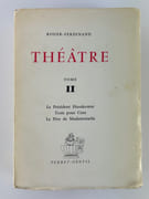 Théâtre. Tome II. Le Président Haudecoeur. Trois pour Cent. Le Père de Mademoiselle par Roger-Ferdinand - Image 1
