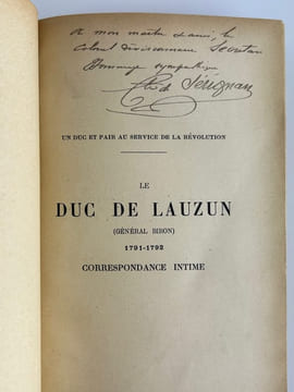 Le Duc de Lauzun (Général Biron) 1791-1792. Correspondance intime publiée pour la première fois in-extenso sur le manuscrit original des archives ...